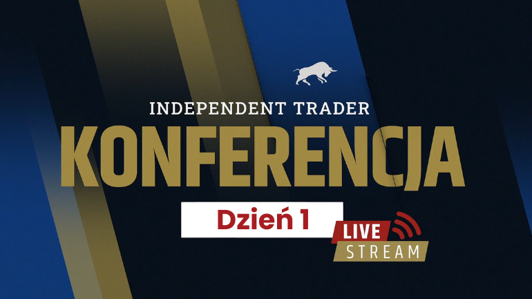 Pierwszy dzień Konferencji Independent Trader