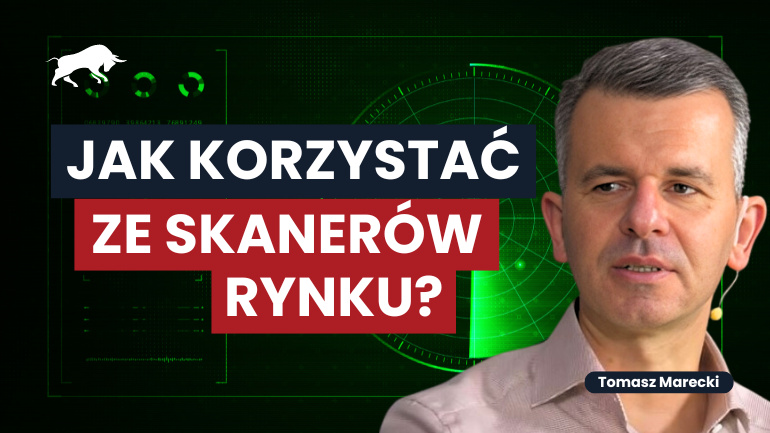 Warsztat inwestora cz. 1 - jak korzystać ze skanerów rynku?